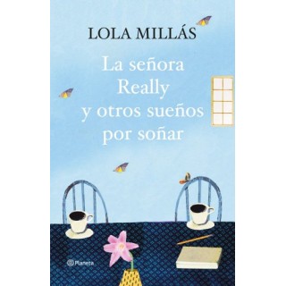 La Señora Really Y Otros Sueños Por Soñar (Primera edición)